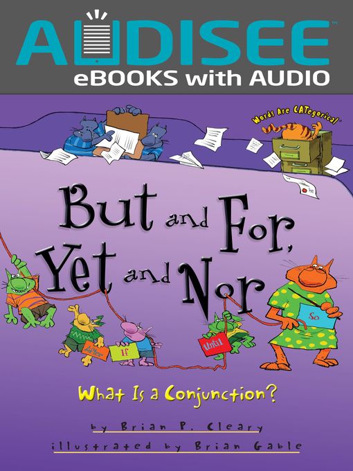 Title details for But and For, Yet and Nor by Brian P. Cleary - Available